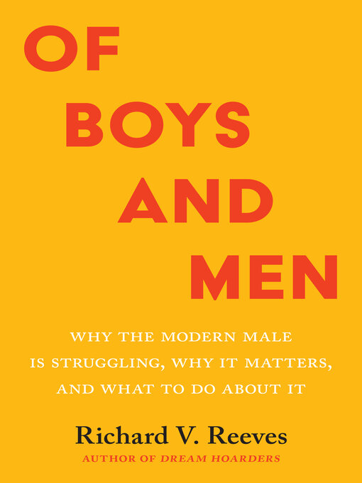 Title details for Of Boys and Men by Richard V. Reeves - Available